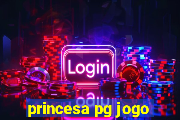 princesa pg jogo